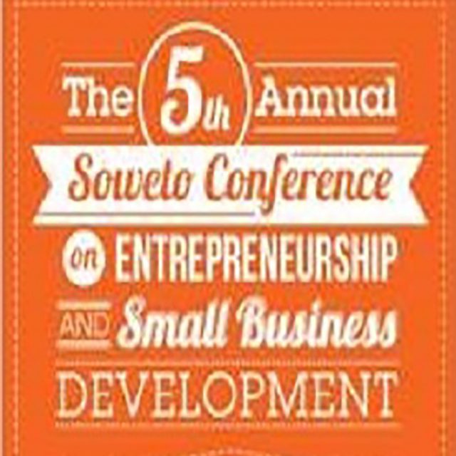 Uj’s Annual Soweto Conference On Entrepreneurship And Small Bu